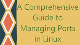 A Comprehensive Guide to Managing Ports in Linux [upl. by Enileuqaj]