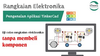 Pengenalan Aplikasi TinkerCad untuk Pembelajaran Rangkaian Elektronika [upl. by Adlen]