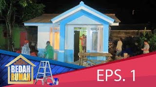 Tim Bedah Rumah Siap Beraksi Begini Nih  Bedah Rumah Eps 1 45 GTV 2017 [upl. by Ailina]