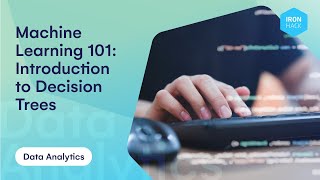 Machine Learning 101 Introduction to Decision Trees  Ironhack Tech School [upl. by Winser]