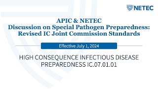 APIC amp NETEC Discussion on Special Pathogen Preparedness Revised IC Joint Commission Standards [upl. by Mead973]