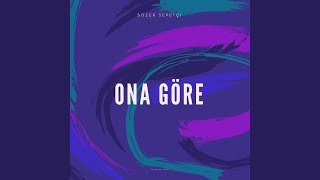 Ona Göre [upl. by Lidda]