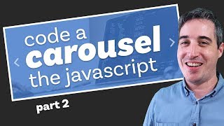 How to code a carousel with HTML CSS and JavaScript  from scratch part 2 [upl. by Ttej]