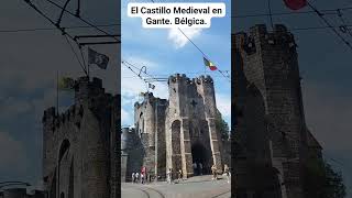 EL CASTILLO MEDIEVAL EN GANTE Bélgica [upl. by Eilrac]