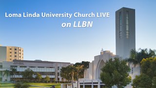 Loma Linda University Church  LIVE [upl. by Nivlen]