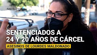 Asesinos de la periodista Lourdes Maldonado son sentenciados a 24 y 20 años de cárcel [upl. by Hi]