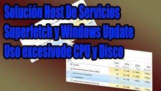 Solución Host De Servicios Uso Excesivo CPUDisco Superfetch amp Windows Update Windows 10  2021 [upl. by Nyrroc]