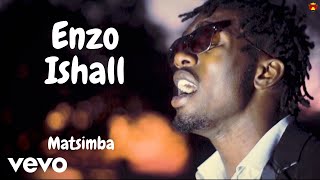 Enzo Ishall  Matsimba Official Video [upl. by Pippy892]