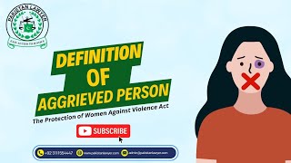 Definition of Aggrieved Person  Protection of Women Against Violence Act [upl. by Stanleigh307]