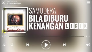 Samudera  Bila Diburu Kenangan Lirik [upl. by Felisha5]