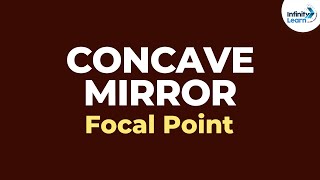 Concave Mirror  Focal Point  Reflection and Refraction  Dont Memorise [upl. by Atikcir517]