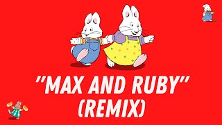 GraphicMuzik  Max And Ruby Remix [upl. by Nylek315]