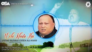 Wohi Khuda Hai  Nusrat Fateh Ali Khan  complete full version  official HD video  OSA Worldwide [upl. by Nygem]