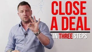 3 Simple Steps To Close A Sales Deal 🤝 [upl. by Critchfield]