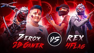 ZEROX FF 2BGamer5 Vs REX 4flaggamer 🇳🇵🇮🇳 [upl. by Frayda377]