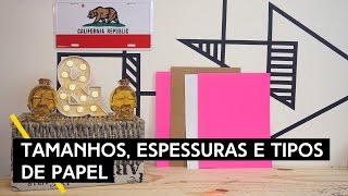 Tamanhos Espessuras e Tipos de Papel  by Aline Albino [upl. by Assirram735]