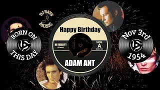 HAPPY BIRTHDAY ADAM ANT [upl. by Eimarej]