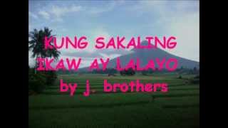 KUNG SAKALING IKAW AY LALAYO MUSIC VIDEO W LYRICS  from Bicol [upl. by Nered]