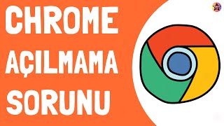 Google Chrome Açılmıyor Nasıl Açabilirim  Google Chrome Açılmama Sorunu Çözümü Windows 10 [upl. by Chrisse]