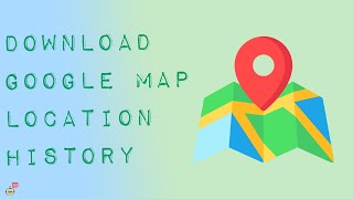 How to Download Google Location History of Google Map [upl. by Tterrej]