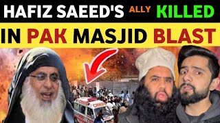 HAFIZ SEED KILLED IN PAKISTAN BLST IN MASJID PAKISTANI PUBLIC REACTION ON INDIA REAL TV LATEST [upl. by O'Shee]