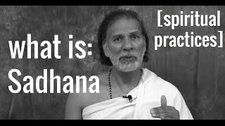 What is Sadhana Mantras and Meditation A Path to Spiritual Growth through Sadhana [upl. by Eneli]