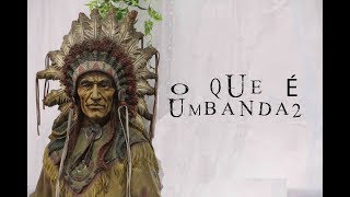 O Que é Umbanda 2  Documentário [upl. by Fronnia207]