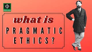 What is Pragmatic Ethics [upl. by Leanora347]