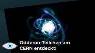 Neues Teilchen gefunden Odderon ermöglicht neue Erkenntnisse der Teilchenphysik [upl. by Ardyth]