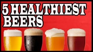 Top 5 Healthiest Beers for Smart Drinkers [upl. by Natasha]