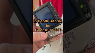 Ixus 800 IS InDepth Tutorial Guide Testing and Check for Seamless Usage [upl. by Odlanar]