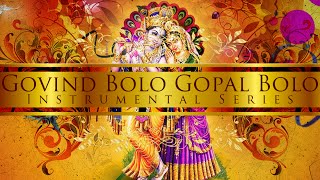 Govind Bolo Hari Gopal Bolo Classic amp Extended [upl. by Eimma261]