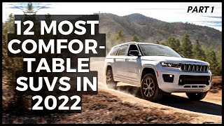 12 Most Comfortable SUVs in 2022 Part 1 [upl. by Suiramed632]