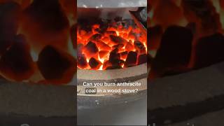 Can You Burn Anthracite Coal in a Regular Wood Stove anthracite [upl. by Lyred]