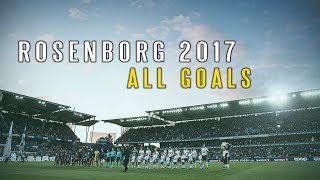 Rosenborg 2017  All Goals [upl. by Rehotsirhc]