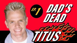 Titus • Episode 1 • Dads Dead [upl. by Skerl]