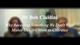 Dr Cialdini Why Receiving Something We Dont Want Makes Us Give More to Charities [upl. by Zeidman322]