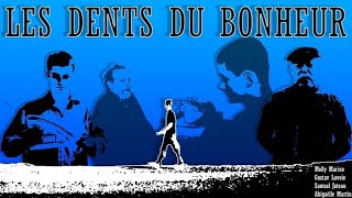 LES DENTS DU BONHEUR courtmétrage [upl. by Savitt74]