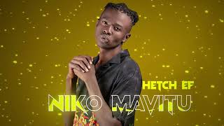 HETCH EF  NIKO MAVITU  Official Audio [upl. by Nollie988]