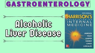 ALCOHOLIC LIVER DISEASE  Pathogenesis  Clinical Features  Diagnosis  Treatment  Harrison [upl. by Harac]