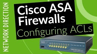 Configuring Access Control Lists ACL  Cisco ASA Firewalls [upl. by Merry]