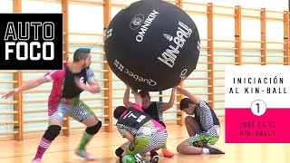 AUTOFOCO – INICIACIÓN AL KINBALL 🟣 🏃🏻 🏃🏼‍♀️ 🏃🏾‍♂️ Tutorial 1 ¿Qué es el kinball [upl. by Kirstin]