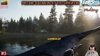 FAR CRY 5 GAMEPLAY 3 FISHING PÊCHE DE LESTURGEON ET DU SAUMON À LA MOUCHE AU STREAMER 2018 [upl. by Amihc947]