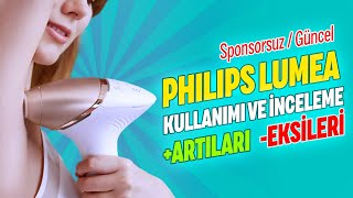 Philips Lumea Kullanımı amp İnceleme Sponsorsuz Lazer Epilasyon IPL 💥 [upl. by Mathis460]