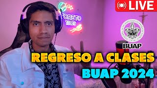 🔴 REGRESO A CLASES BUAP 2024  NUEVA TEMPORADA DE ADMISIÓN  TORETO1309 [upl. by Ynohtn]