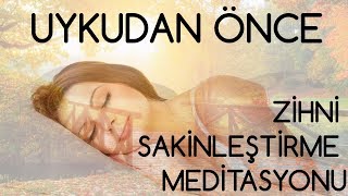 UYKU ÖNCESİ Zihni Sakinleştirme Meditasyonu [upl. by Trstram]