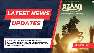 Ajay Devgn to star in nephew Aaman’s debut Azaad First poster release date out [upl. by Geoffrey77]