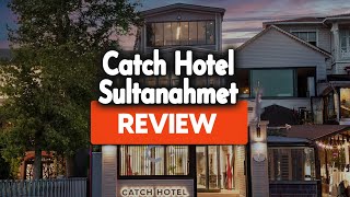 Catch Hotel Sultanahmet Istanbul Review Is This Hotel Worth It [upl. by Nigle910]