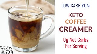 Keto Coffee Creamer Recipe With Variations [upl. by Atiuqal]