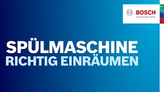 Spülmaschine richtig einräumen So wird dein Geschirr noch sauberer  Bosch Geschirrspüler Hilfe [upl. by Jenn]